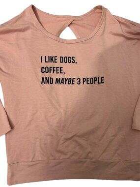 Paradiso Pink “I Like Dogs, Coffee, and Maybe 3 People” Graphic Sweatshirt